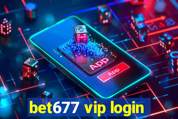 bet677 vip login